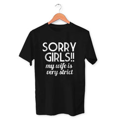 Sorry Girls My Wife Is Very Strict Cotton Unisex Black Tshirt