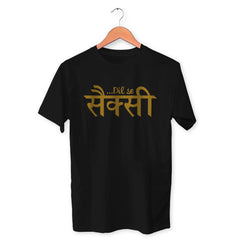 Dil Se Sexy Cotton Unisex Black Tshirt