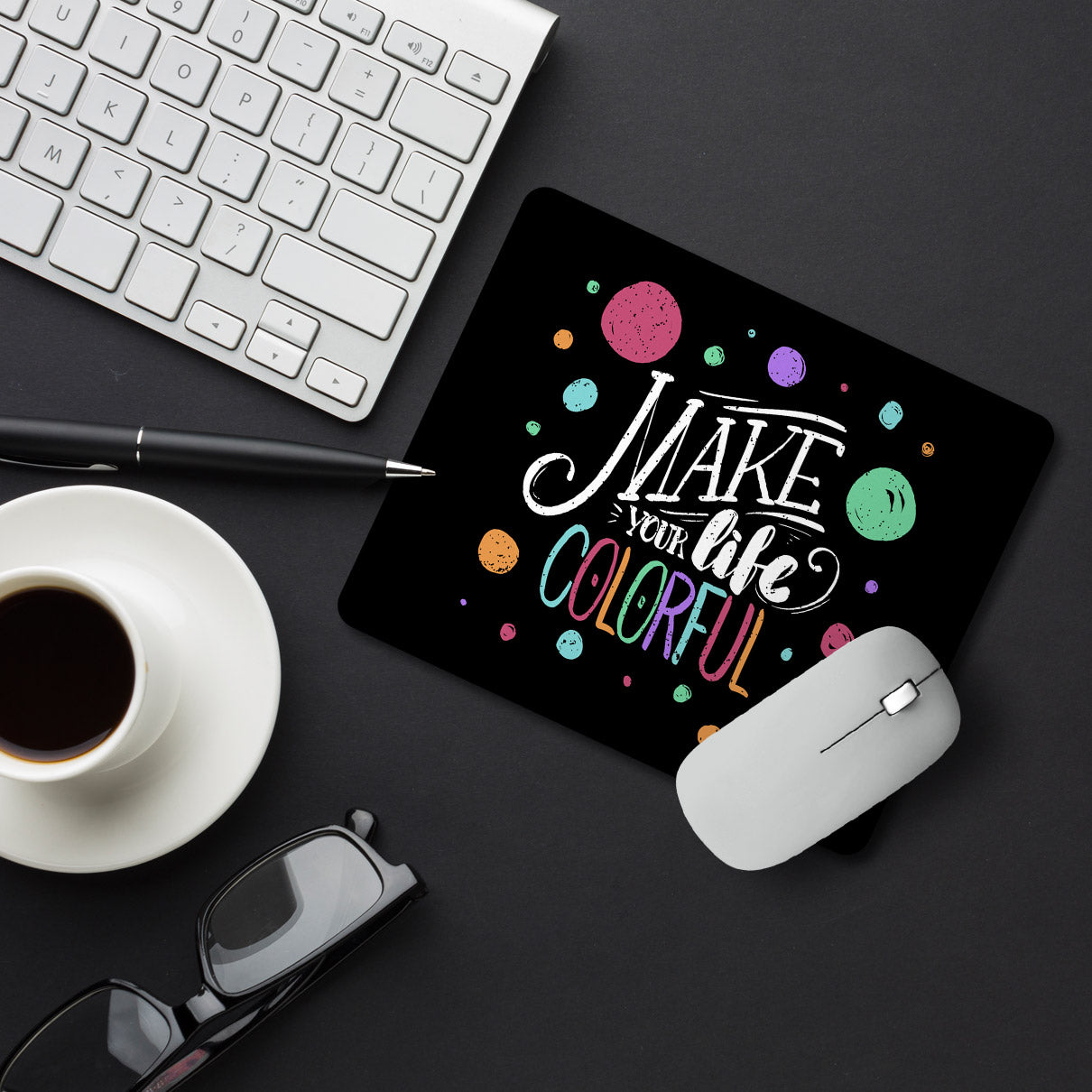 Colorful Life Quotes Designer Printed Premium Mouse pad (9 in x 7.5 in)