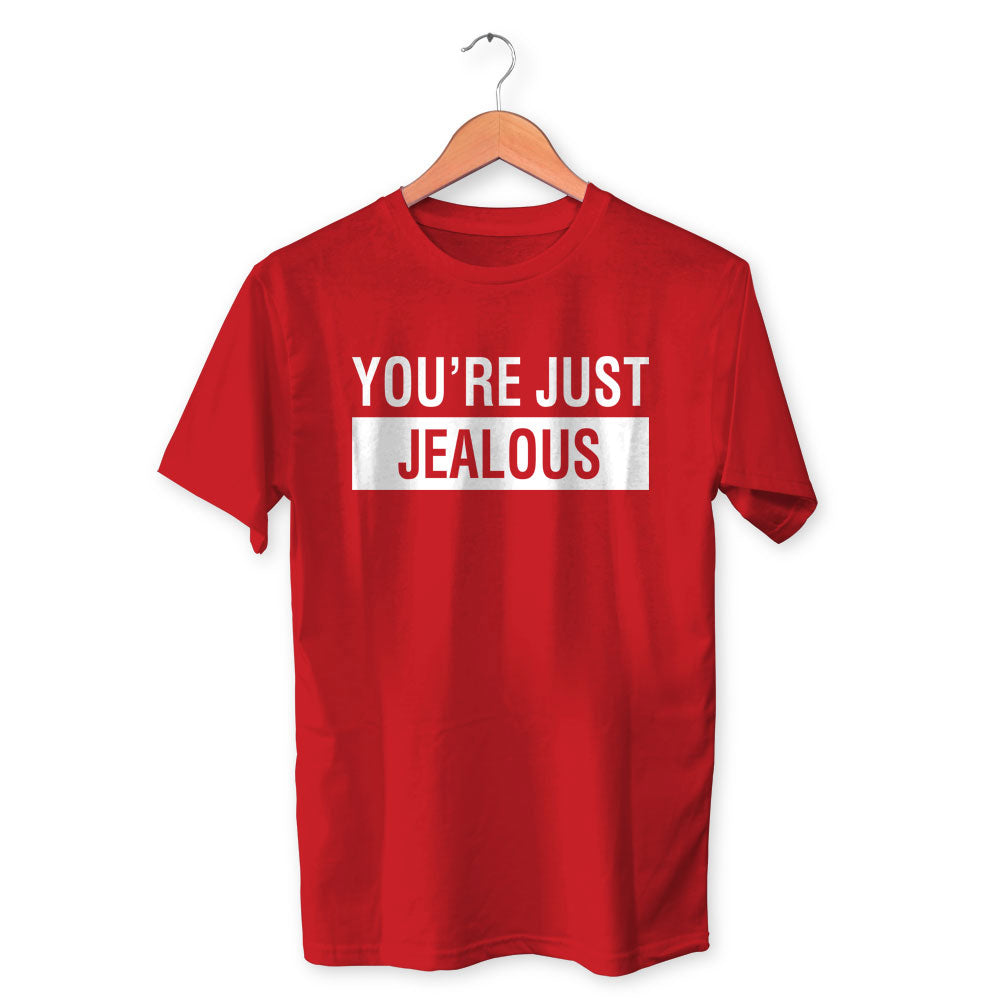 You're Just Jealous Cotton Unisex Red Tshirt