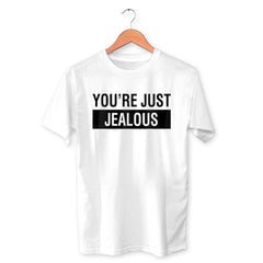 You're Just Jealous Cotton Unisex White Tshirt