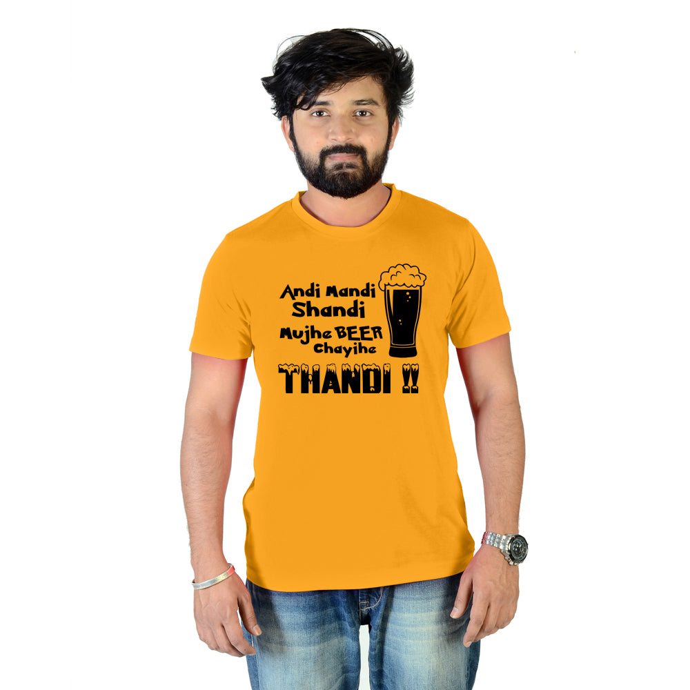 Andi Mandi Shandi Mujhe Beer Chaheye Thandi Cotton Unisex Mustard Tshirt