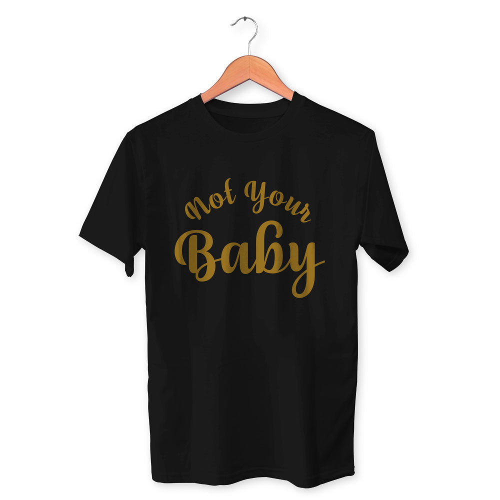 Not Your Baby Cotton Unisex Black Tshirt