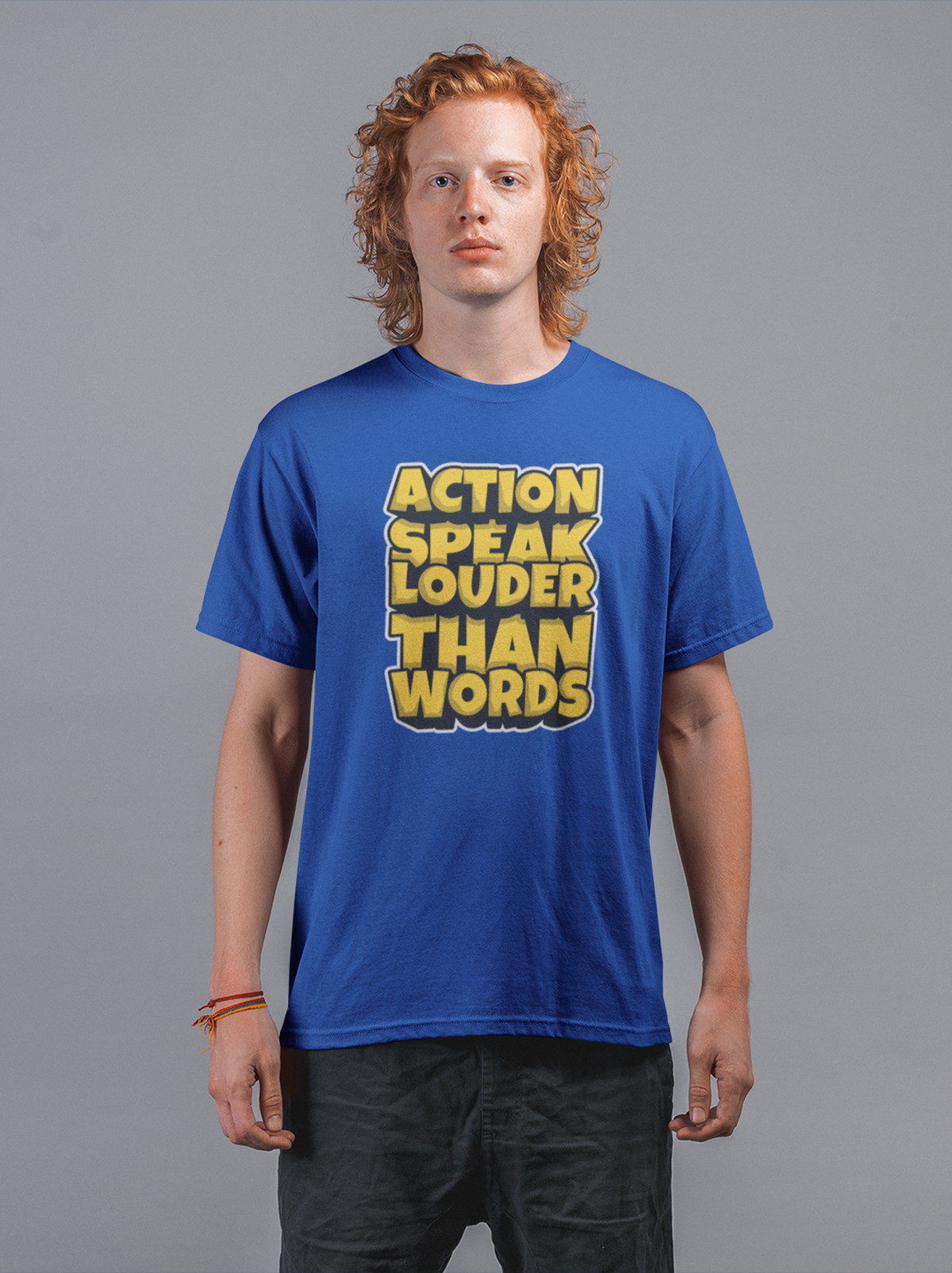 Action Speak Louder Than Words Cotton Unisex Royal Blue Tshirt
