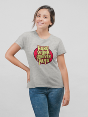 Hard Work Forever Pays Unisex Grey Melange Tshirt