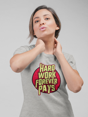 Hard Work Forever Pays Unisex Grey Melange Tshirt