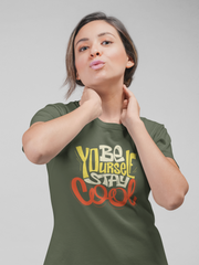 Be Yourself Stay Cool Cotton Unisex Army Green Tshirt