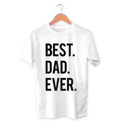 Best Dad Ever Cotton Unisex White Tshirt