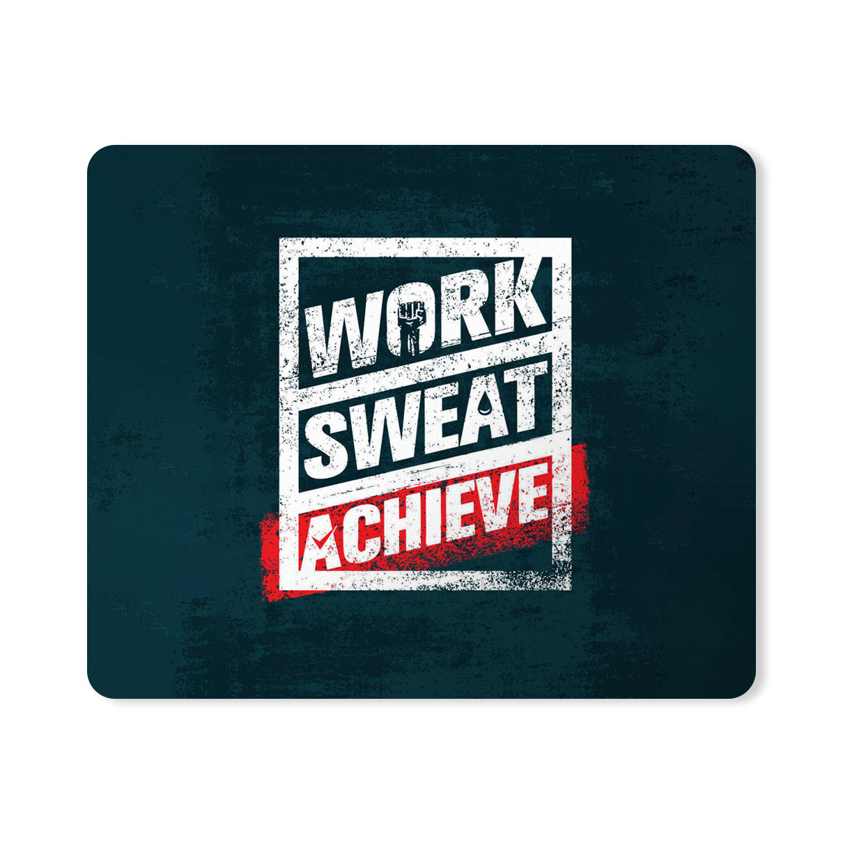 Work Sweat Achieve Quotes Designer Printed Premium Mouse pad (9 in x 7.5 in)