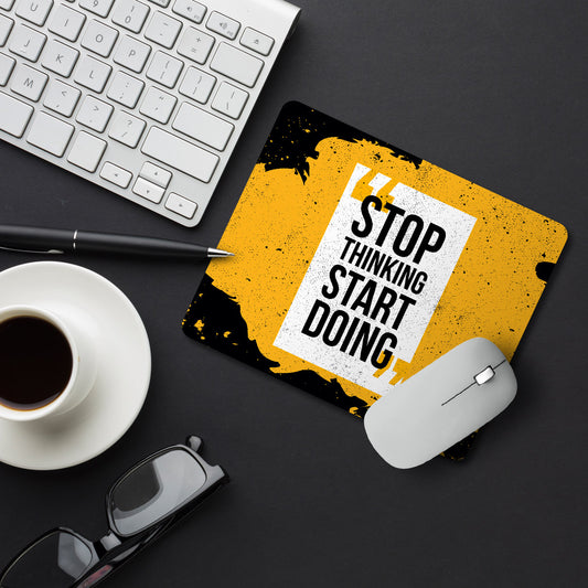 Start Doing Quotes Designer Printed Premium Mouse pad (9 in x 7.5 in)