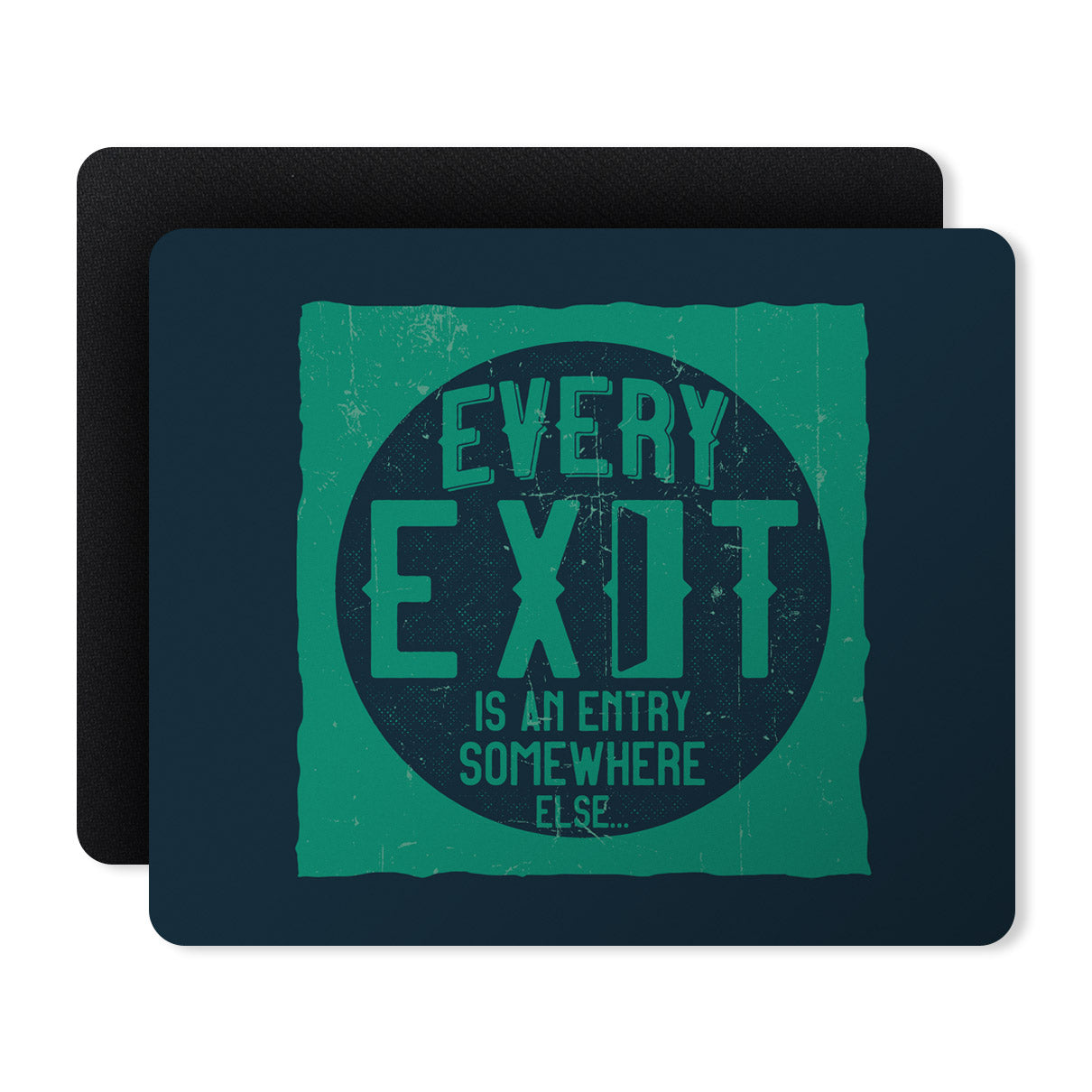 Exit Quotes Designer Printed Premium Mouse pad (9 in x 7.5 in)