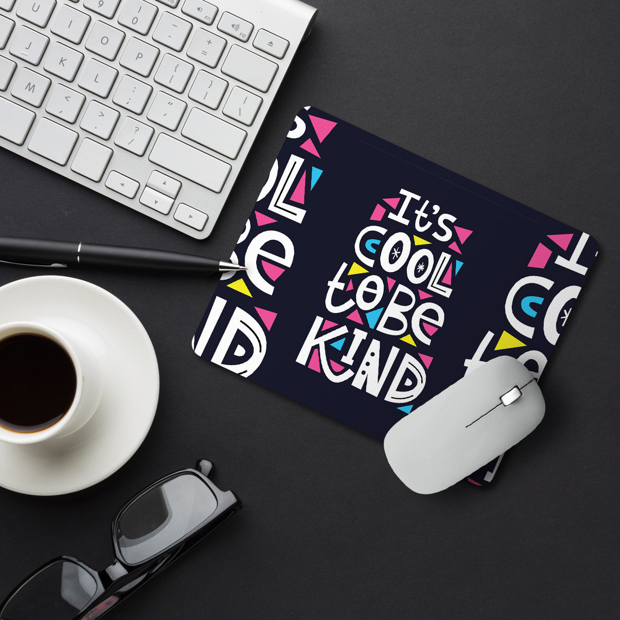 Kind Cool Quotes Designer Printed Premium Mouse pad (9 in x 7.5 in)