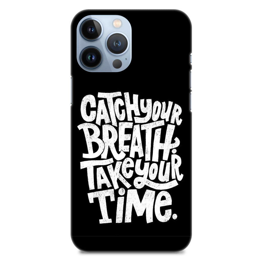 Typography Catch Breath Designer Hard Mobile Case
